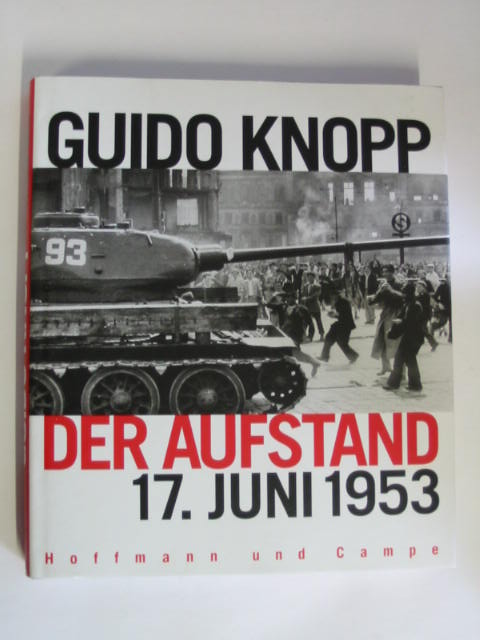 Guido Knopp Der Aufstand. 17. Juni 1953 UNGELESEN  
